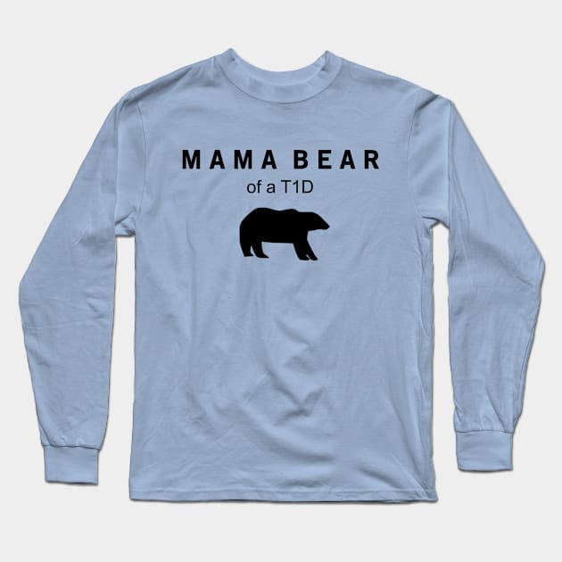 MAMA BEAR OF A T1D Long Sleeve T-Shirt by TheDiabeticJourney